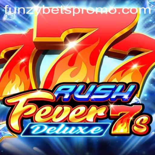 RushFever7sDeluxe: Unlocking the Thrills of Action-Packed Gaming